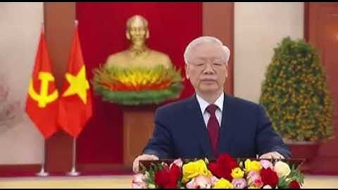 Toàn văn LỜI CHÚC TẾT (kèm file văn bản - comment) của TBT Nguyễn Phú Trọng mừng Xuân Quý Mão - 2023