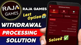 Famous Raja Game Withdrawal Processing Problem |Raja Game Withdrawal Problem Solution  Net Worth
