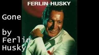 Video thumbnail of "Gone by Ferlin Husky"