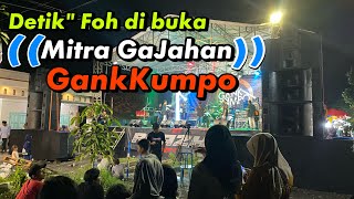 DETIK' FOH DIBUKA MITRA GAJAHAN FT GANK KUMPO LIVE BALONGABUS SIDOARJO