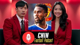 แมนยู สน วิลเฟร็ด เอ็นดิดี้ กลางรับเลสเตอร์ 9 ล้านปอนด์- CNIN Football Podcast