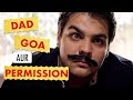 Dad goa aur permission  ashish chanchlani