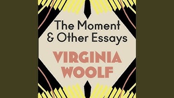 Chapter 10 - The Moment and Other Essays