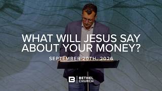 ¿Qué dirá Jesús sobre tu dinero? | Pastor Steve DeWitt | Bethel Church