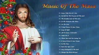 Music Of The Mass - Best Catholic Offertory Hymns For Mass - Best Catholic Offertory Songs for Mass