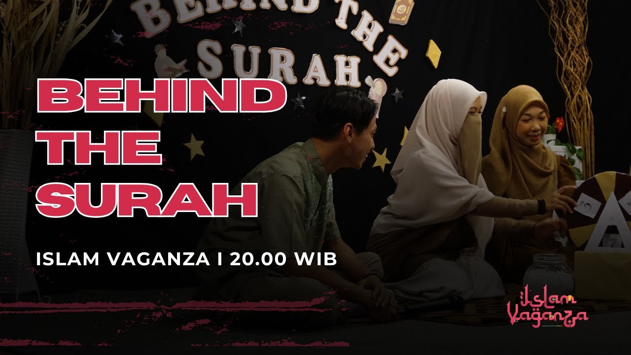 BEHIND THE SURAH   |    BAGIAN 1 : TAMBANG & LINGKUNGAN