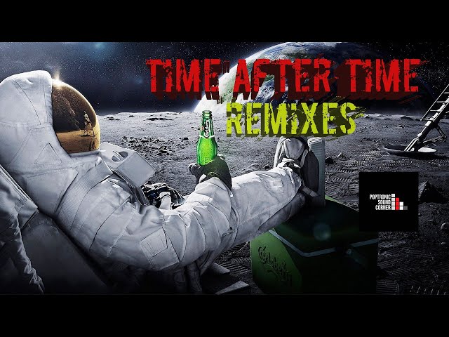 POPTRONIC SOUND CORNER - TIME AFTER TIME - ( REMIXES ) class=