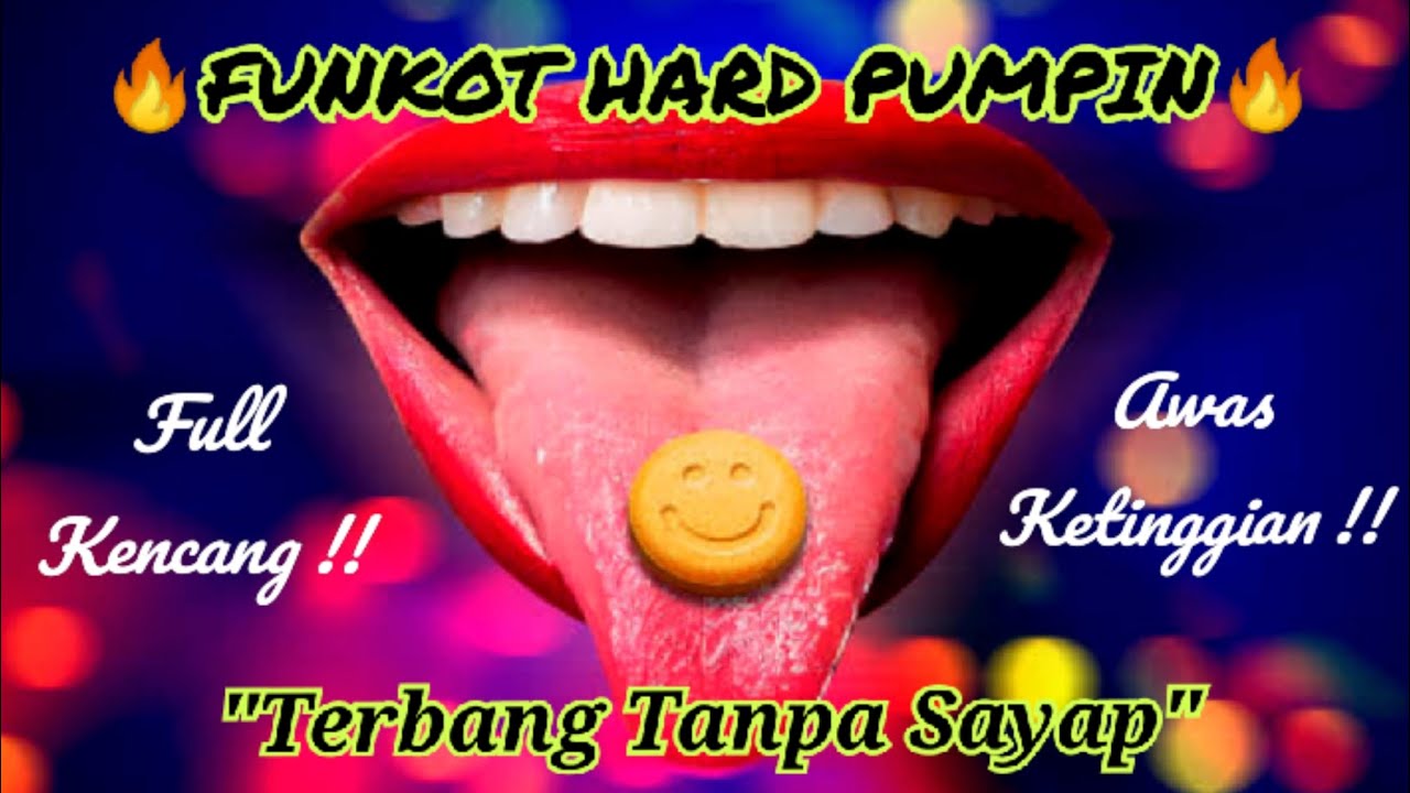 DJ FUNKOT HARD PUMPIN NEW VERSI, BIKIN KETINGGIAN 🔥🔥 #funkotremix #djfunkot #funkothard #funkot 