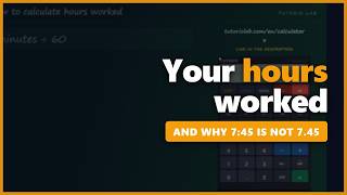How to CALCULATE HOURS WORKED and pay (2026) — and why 7:45 is not 7.45