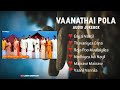 VAANATHAI POLA FULL MOVIE AUDIO JUKEBOX|VIJAYAKANTH|MEENA|PRABHU DEVA|KOUSALYA