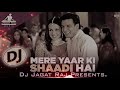 Dj Jagat Raj | Mere Yaar Ki Shaadi Hai (Wedding Dholak 2022 Mix) Dj Jagat Raj Mp3 Song