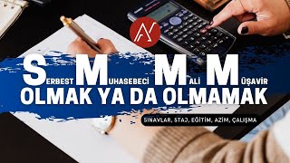 SMMM OLMAK YADA OLMAMAK - SGS ve Yeterlilik Sınavı için İpuçları