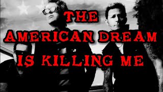 Green Day - The American Dream Is Killing Me (Lyric Video)