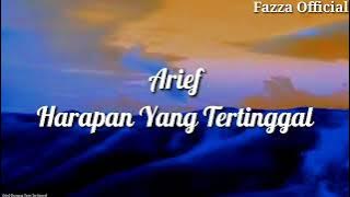 Arief - Harapan Yang Tertinggal ( Lirik )