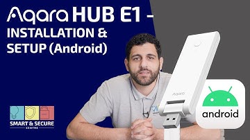 How to install and setup Aqara Hub E1 for Android