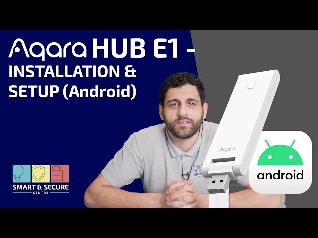 How to install and setup Aqara Hub E1 for Android 