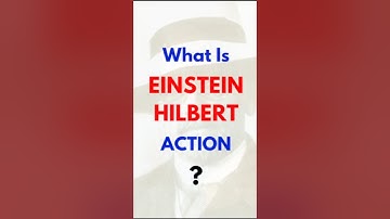 What is Einstein Hilbert Action | Einstein Hilbert action #shorts #youtubeshorts