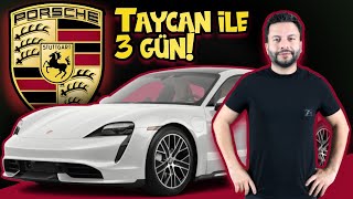 ELEKTRİKLİ PORSCHE TAYCAN 4s ile 3 GÜN NASIL GEÇTİ?