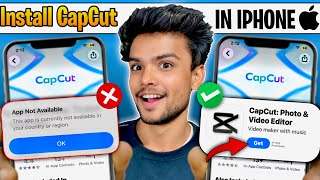 Capcut Iphone Install In India 2026 How To Download Capcut In Iphone Working Method