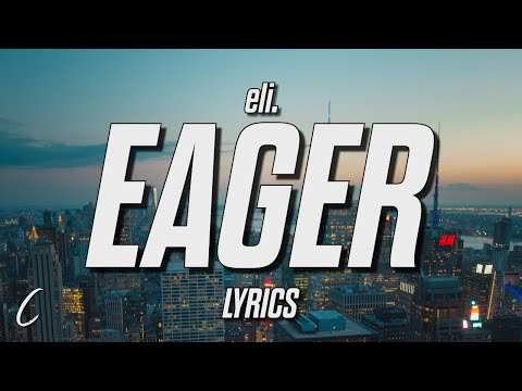 eli. - eager (Lyrics)