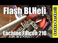 How To Flash BLHeli via C2 To Your Eachine Falcon 210 ESCs