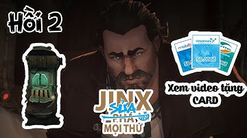 HƯỚNG DẪN SỰ KIỆN JINX SỬA MỌI THỨ HỒI 2 - LẤY LẠI KÝ ỨC CHO VANDER - XEM VIDEO TẶNG CARD MIỄN PHÍ