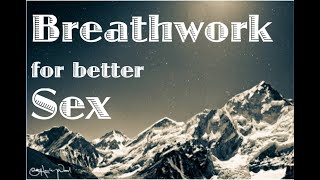 Breathwork for Better Sex (WHM + Tantra)