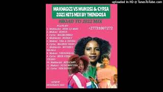 MAKHADZI VS MUKOSI X CYRIA THE COMMUNITY 2021 MIX BY THENDO SA● NEW MUKOSI MUSIC ●MAKHADZI NEW MUSIC