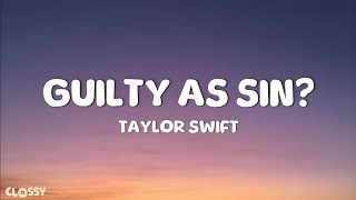 Taylor Swift  Guilty As Sin  Lirik