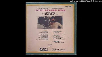 ADI ENNADI PANTHAADUM | UYIRULLA VARAI USHA | T.RAJENDRAN | LP RIP