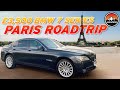 A road trip to paris in my 3500 bmw 7 series