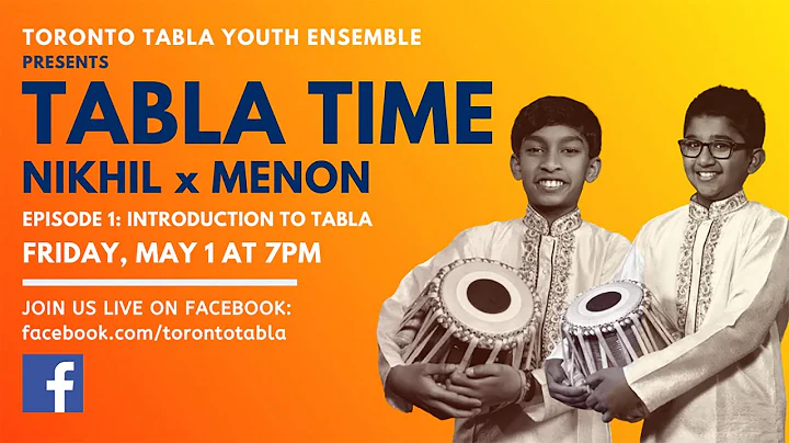 Toronto Tabla Ensemble - TABLA TIME Episode 1