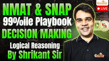 NMAT & SNAP I 99%ile Playbook 🔥 I Decision Making I Logical Reasoning by Shrikant Sir | RODHA