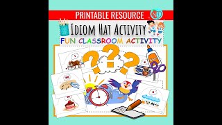 Introducing Idiom Hat Guess!   the ultimate classroom game to make learning idioms fun and engaging