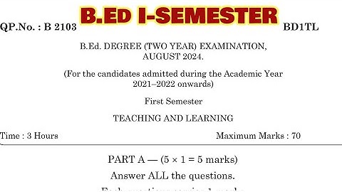 TNTEU B.Ed I-SEMESTER: TEACHING AND LEARNING PREVIOUS YEAR QUESTION PAPER AUGUST 2024