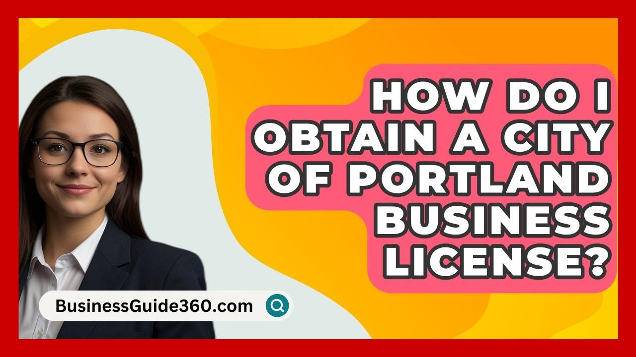 Portland Business License: Insider Tips for a Smooth Application!