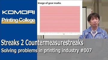 # 007 Solving problems in printing industry Streaks 2 Countermeasures