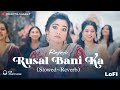 Rajaji Rusal Bani Ka (Slowed x Reverb) Bhojpuri Lofi Song | Lofi | Trending song #pawansingh #lofi Mp3 Song