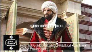 Mehmed: Fetihler Sultanı | Dizi Müzikleri | Karışık Uzun Mix (Gulec Production)
