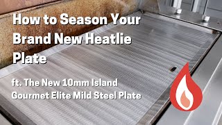 How To Season Your New Heatlie Plate