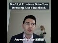 Don’t Let Emotions Drive Your Investing. Use a Rulebook