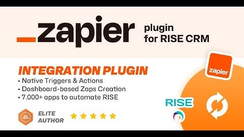 Zapier Integration plugin for RISE CRM - How to create Unlimited Automations with 7000+ apps