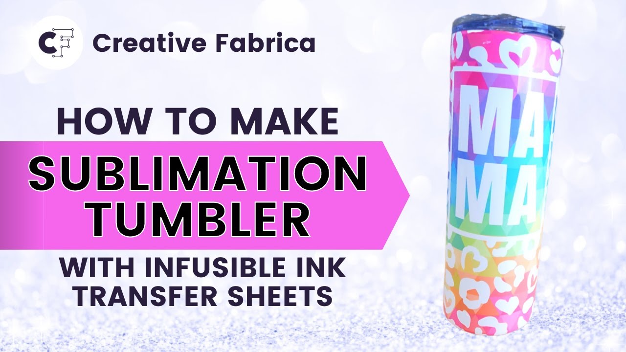 Sublimation Tumblers: 3 Methods + Seamless Designs! - Jennifer Maker