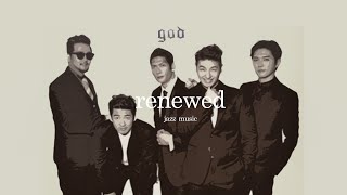 [Playlist] 재즈로 듣는 하늘색 풍선 지오디(GOD) 모음집 🩵