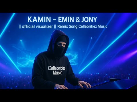 KAMIN EMIN JONY Official Visulizer Remix Song Cellebritiez Music