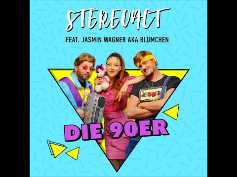 Stereoact Feat. Jasmin Wagner - Die 90Er