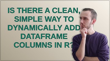 Is there a clean, simple way to dynamically add dataframe columns in R?