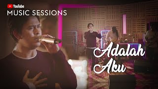 'Adalah Aku' YouTube Music Session - Cakra Khan