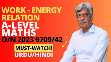 A-Level Maths - WORK - ENERGY RELATION 9709/42 O/N 2023 Q#1 Solution | Ultimate Guide (Part 1)