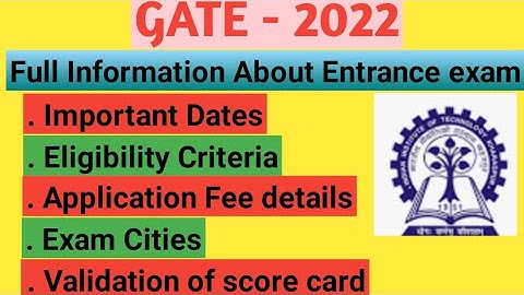 GATE2022 : Notification , Application Form, Dates, Pattern , Eligibility, Syllabus, Preparation Tips